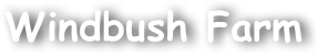 Windbush Farm